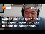 Datena diz que quer ir até fim nas eleições municipais e que 'pagou caro' por desistir de campanhas