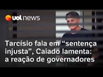 Tarcísio fala em 'sentença injusta', Caiado lamenta: governadores reagem a Bolsonaro condenado