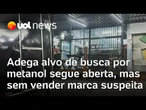 Metanol: Adega que teve 14 garrafas de gim apreendidas segue aberta, mas sem vender marca suspeita