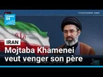 Iran : le guide suprême Mojtaba Khamenei a juré de venger la mort de son père • FRANCE 24