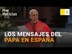 Los MENSAJES de LEÓN XIV en su VISITA s ESPAÑA: CONTUNDENTES y DIRECTOS | RTVE Noticias