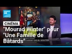 "Mourad Winter" pour "Une Famille de Bâtards" • FRANCE 24