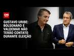 Gustavo Uribe: Bolsonaro e Valdemar não terão contato durante eleição | BASTIDORES CNN