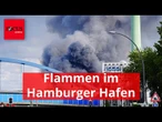 Flammen im Hamburger Hafen! A1 gesperrt, Rauchgas-Warnung an die Bevölkerung