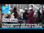 Présidentielle américaine : l'hébergement des migrants à New York, une question brûlante