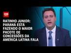 Ratinho Junior: Paraná está fazendo o maior pacote de concessões da América Latina | BASTIDORES CNN