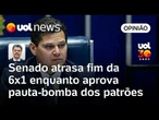 Senado atrasa votação do fim da 6x1 enquanto aprova pautas-bomba que beneficiam patrões | Sakamoto