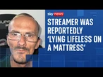 'He stopped snoring completely and didn't move anymore', says friend of streamer