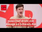 Kritik an Sondierungspapier: Juso-Chef Türmer droht mit Absage an Schwarz-Rot