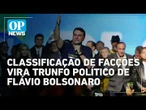 Como a decisão dos EUA sobre PCC e CV virou munição política para Flávio Bolsonaro | OP News