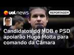 Sucessão de Lira: Candidatos do MDB e PSD apoiarão Hugo Motta para comando da Câmara | Tales