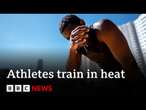 How are professional athletes adapting to extreme heat? - BBC News