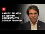 Análise: As mudanças previstas na reforma administrativa | WW