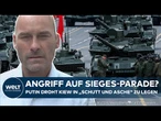 PUTINS KRIEG: Eskalation? Ukraine droht mit Angriff auf Moskau bei Militär-Parade! Kreml reagiert
