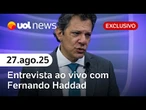 Haddad fala ao vivo de Trump x Lula, CPMI do INSS, caso Bolsonaro, Magnitsky, IR, Pix e+ no UOL News