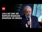 Lula diz que criará comissão para mapear minerais críticos | CNN PRIME TIME