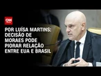 Análise: Decisão de Moraes sobre Bolsonaro pode piorar relação entre EUA e Brasil | CNN PRIME TIME
