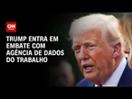 Trump alega fraude e demite a responsável pelo Departamento do Trabalho dos EUA | BASTIDORES CNN