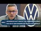 VW-KRISE: Gewerkschaft IG Metall macht dem Konzern Hammer-Angebot und droht mit heftigen Streiks