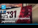 Chine : le film "731", sur l'occupation japonaise, très attendu • FRANCE 24