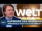 MEINE WELT - MEINE MEINUNG: "Bürgergeld setzt falsche Anreize" – Gunnar Schupelius fordert Absenkung