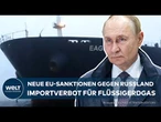 RUSSLAND: Selenskyj lobt neues EU-Sanktionspaket - Erstmals auch Strafen für Drittstaaten!