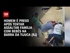Assaltante aborda família com arma falsa e é detido por pedestres no RJ | CNN 360º