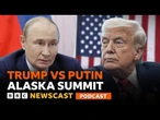 What Will Trump and Putin's Meeting in Alaska Mean For Ukraine? | BBC Newscast