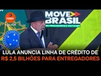 Lula anuncia linha de crédito de R$ 2,5 bilhões para entregadores