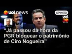 PGR precisa acordar e bloquear o patrimônio de Ciro Nogueira, avalia Maierovitch