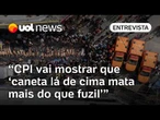 CPI do Crime Organizado vai mostrar que 'caneta lá de cima mata mais do que fuzil', diz deputado
