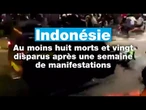 Au moins huit morts et vingt disparus en Indonésie, une semaine après le début des manifestations