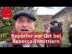 Reporter vor Ort bei Rebecca-Ermittlern: "Bezug des Geländes zur Tat ist das große Rätsel"
