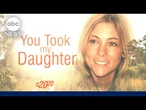 20/20 ‘You Took My Daughter’ - Nov. 7th on ABC