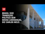 Brasil vive transição política sem novas lideranças, diz Carlos Melo | WW Especial