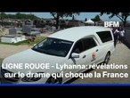 LIGNE ROUGE - Lyhanna: révélations sur le drame qui choque la France