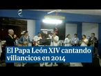 Un vídeo del Papa León XIV cantando villancicos en 2014 en Perú se ha viralizado en redes