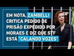 Em nota, Zambelli critica pedido de prisão expedido por Moraes e diz que STF está "calando vozes"