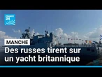 Un navire de guerre russe tire sur un bateau de retraité britanniques dans la Manche • FRANCE 24