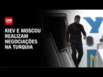 Zelensky chega à Turquia enquanto delegações ucranianas e russas se reúnem | CNN NOVO DIA