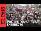 DIRECTO | Protesta de estudiantes en Belgrado contra el gobierno en Serbia | EL PAÍS