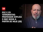 PCC e CV: Primeira consequência deve ser controle da lavagem de dinheiro, diz especialista | CNN 360
