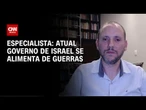 Atual governo de Israel se alimenta de guerras, diz especialista | WW