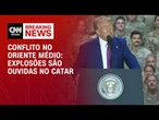 Explosões são registradas em Doha, no Catar, após fechamento do espaço aéreo | BASTIDORES CNN