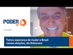 Temos esperança de mudar o Brasil nessas eleições, diz Bolsonaro