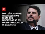 Análise: Progressão das penas dos envolvidos no 8/1 podem enfraquecer PL da anistia | BASTIDORES CNN