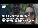 PM e empresária são encontrados mortos em motel na Grande Florianópolis; veja o que se sabe