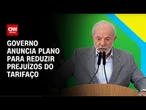 Tarifaço: Plano de R$ 30 bilhões terá crédito e compra de exportadores | CNN PRIME TIME