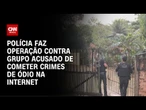 Operação de combate a crimes virtuais apreende adolescentes em 12 estados | CNN 360º