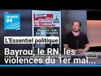 L'Essentiel politique : Bayrou, le RN, les violences du 1er mai... • FRANCE 24